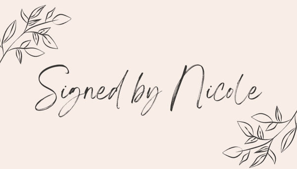 Signed by Nicole